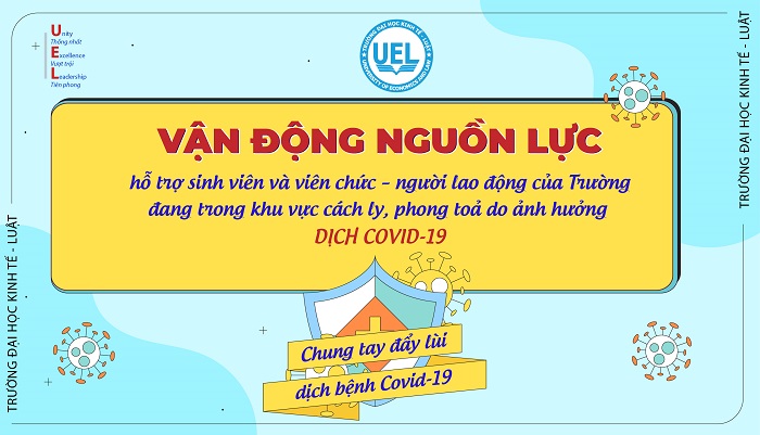 UEL vận động nguồn lực hỗ trợ sinh viên và VC-NLĐ của Trường đang trong khu vực cách ly, phong toả  do ảnh hưởng của dịch Covid-19