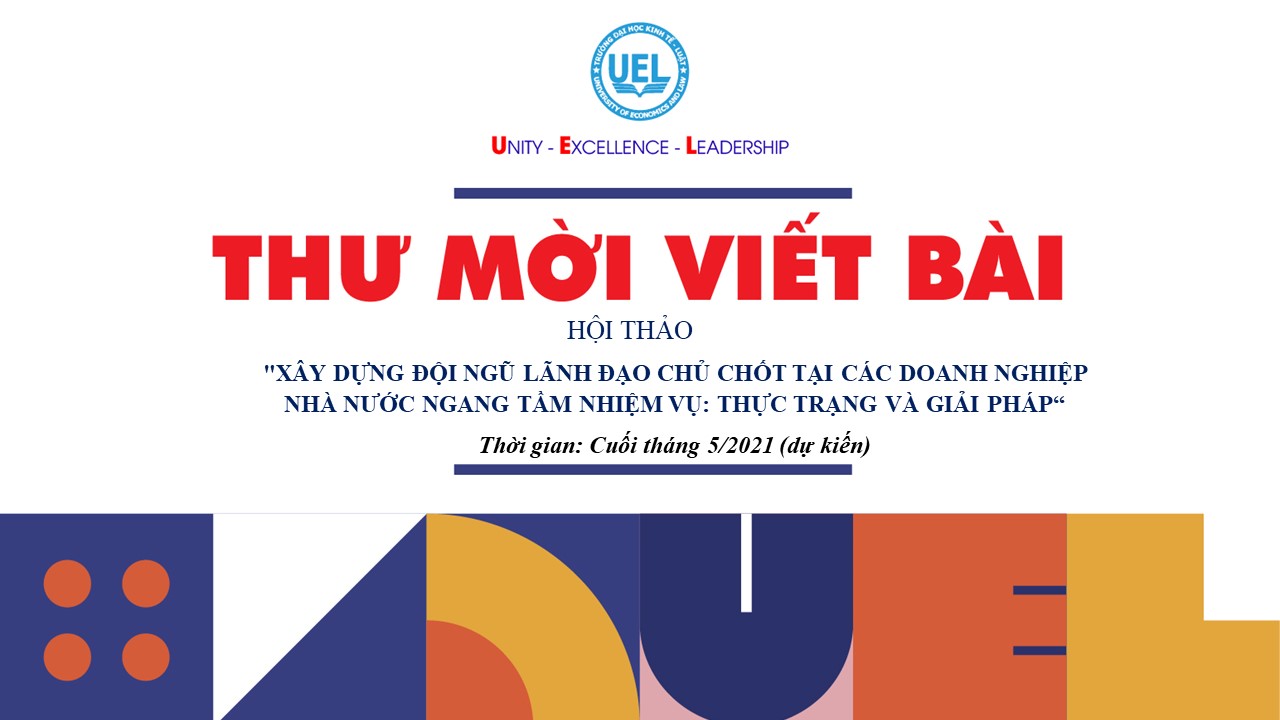Thư mời viết bài Hội thảo "Xây dựng đội ngũ lãnh đạo chủ chốt tại các doanh nghiệp nhà nước ngang tầm nhiệm vụ: thực trạng và giải pháp"
