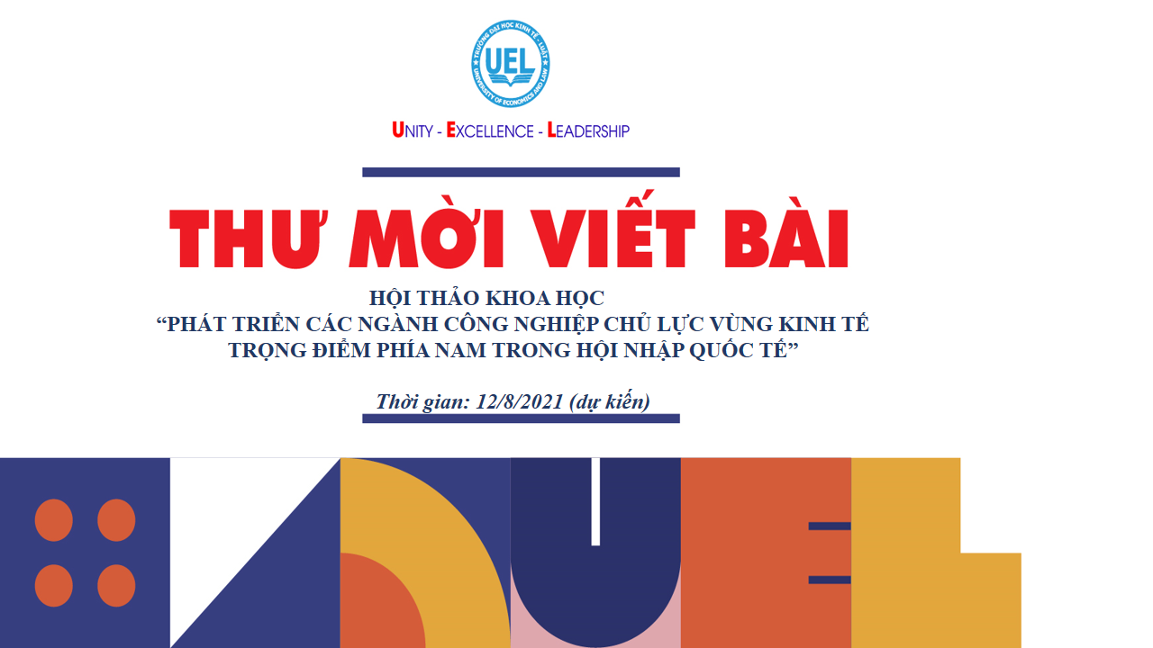 Thư mời viết bài tham dự Hội thảo "Phát triển các ngành công nghiệp chủ lực Vùng Kinh tế trọng điểm phía Nam trong hội nhập quốc tế"