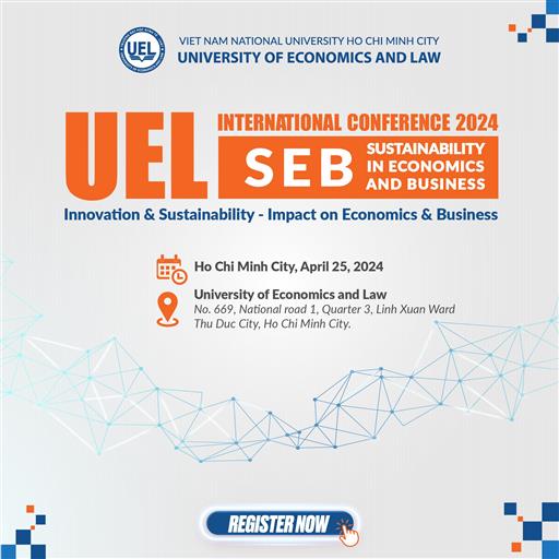 [Đăng ký tham dự Hội thảo Quốc tế] UEL-SEB 2024 "Innovation & Sustainability - Impact on Economics & Business"